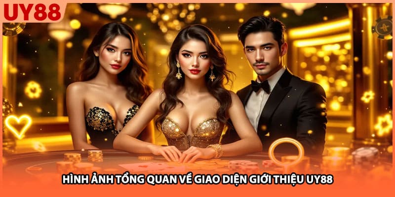 Hình ảnh tổng quan về giao diện giới thiệu UY88